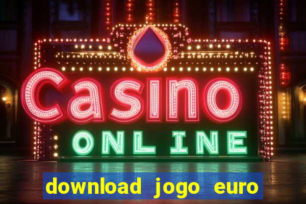 download jogo euro truck simulator 2